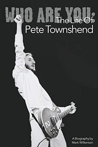 Who I Am: A Memoir: Townshend, Pete: 9780062127259: Amazon.com: Books